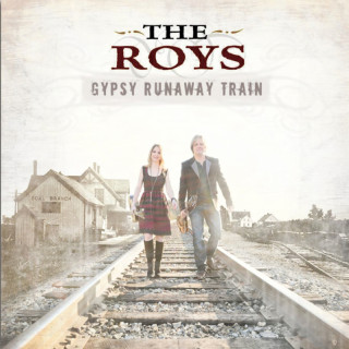 Cover from the Roys' latest release, "Gypsy Runaway Train."